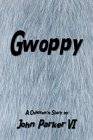 Gwoppy book cover